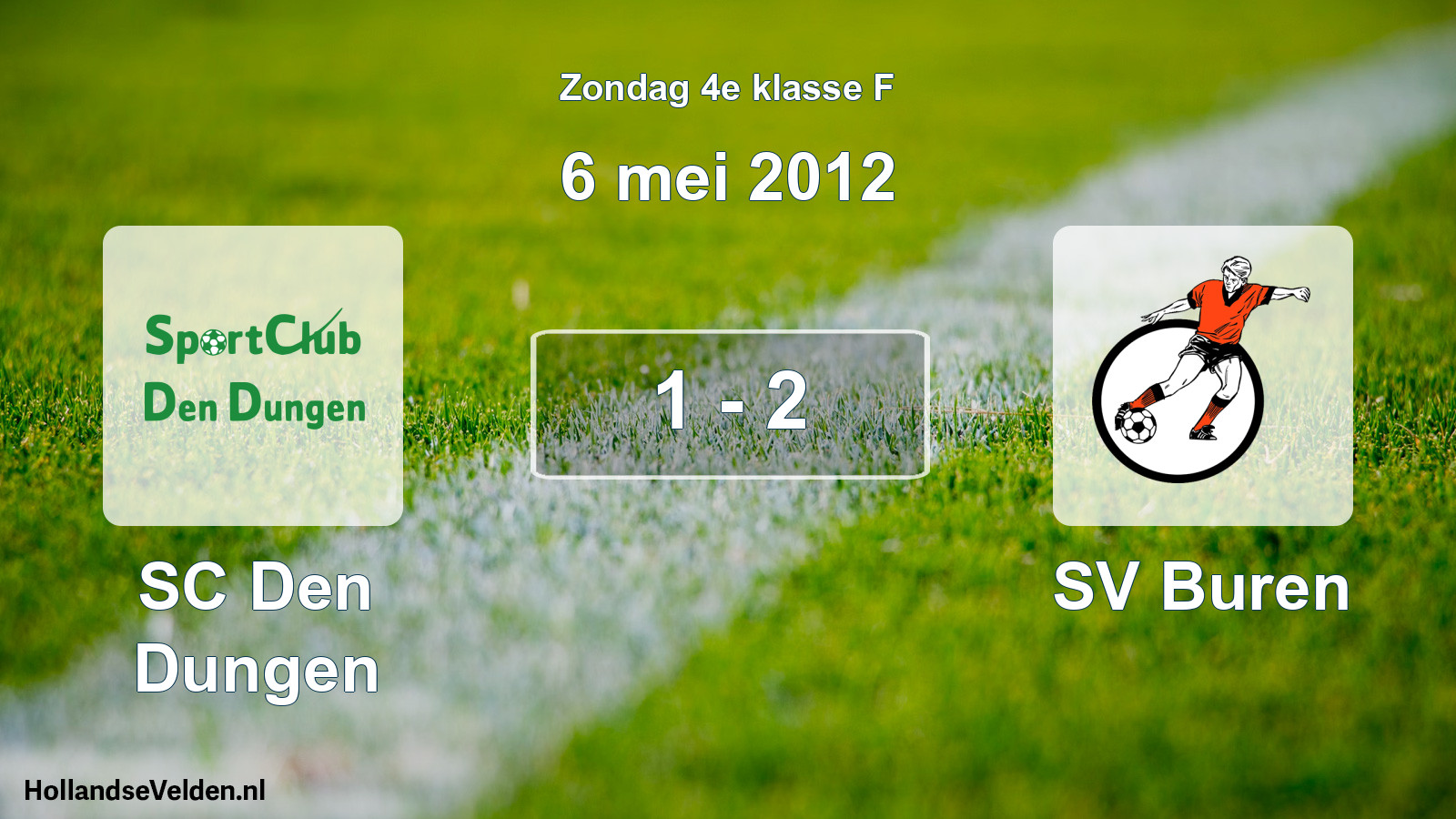 Total number of matches played: SC Den Dungen - SV Buren 1 - 2 (6 May 2012)