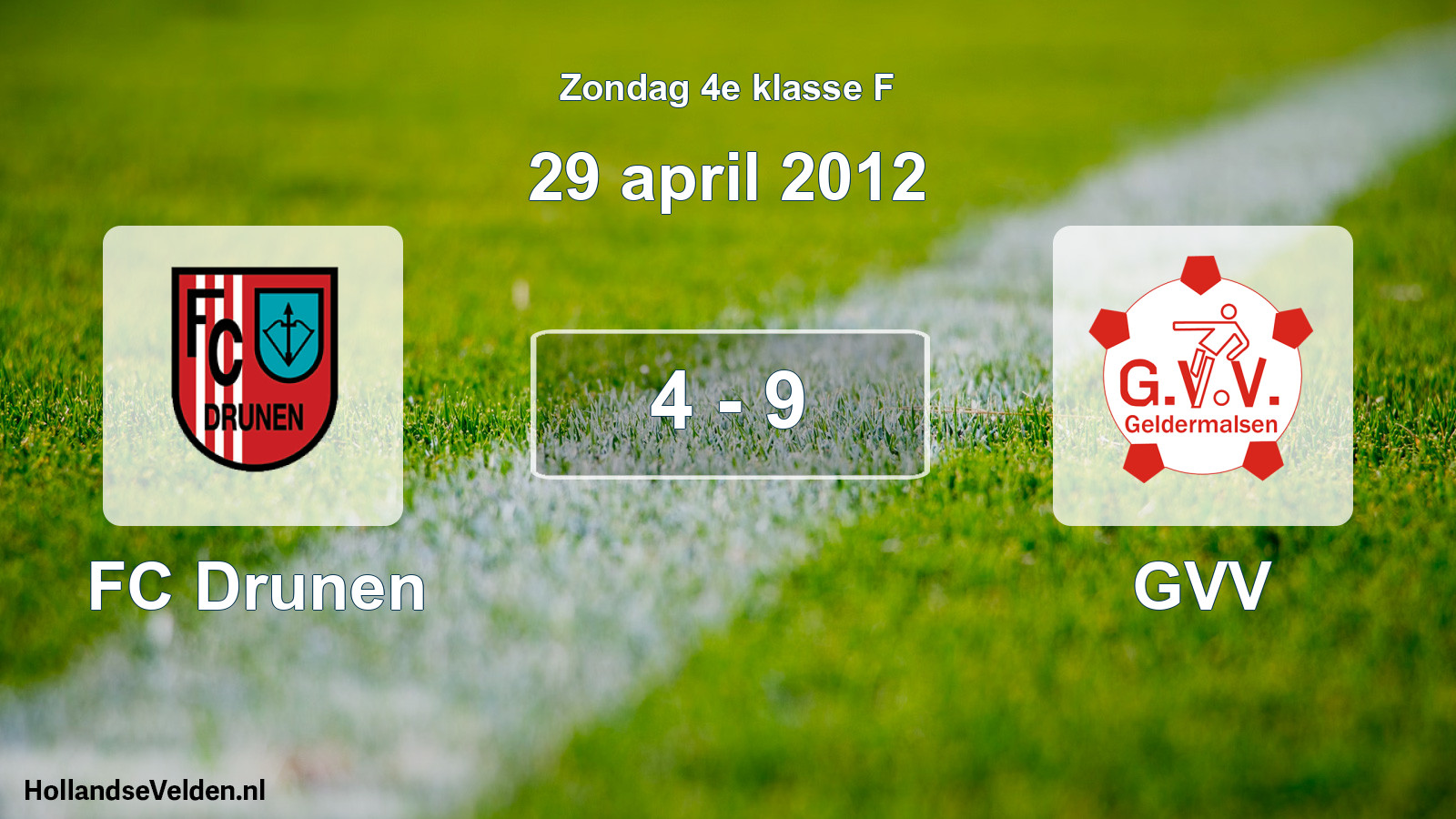 Total number of matches played: FC Drunen - GVV 4 - 9 (29 April 2012)