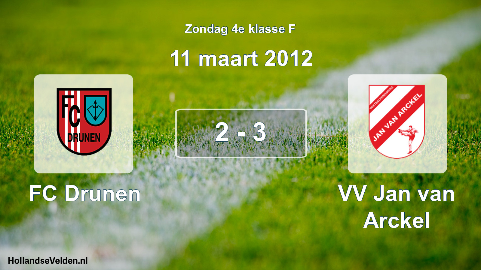 Total number of matches played: FC Drunen - VV Jan van Arckel 2 - 3 (11 March 2012)