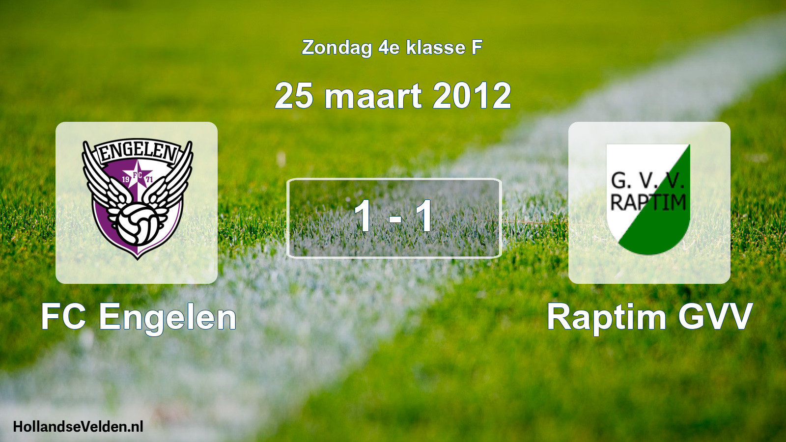 Total number of matches played: FC Engelen - Raptim GVV 1 - 1 (25 March 2012)