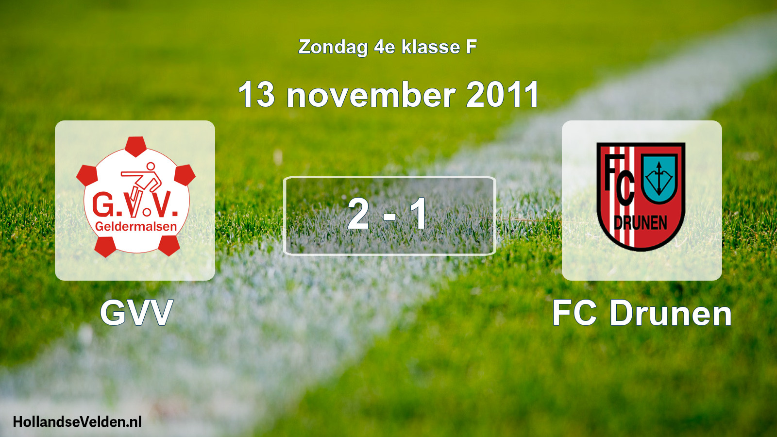 Total number of matches played: GVV - FC Drunen 2 - 1 (13 November 2011)