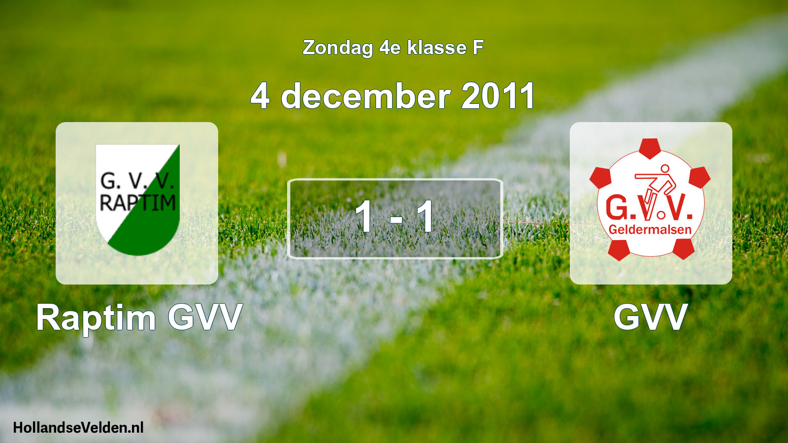 Total number of matches played: Raptim GVV - GVV 1 - 1 (4 December 2011)