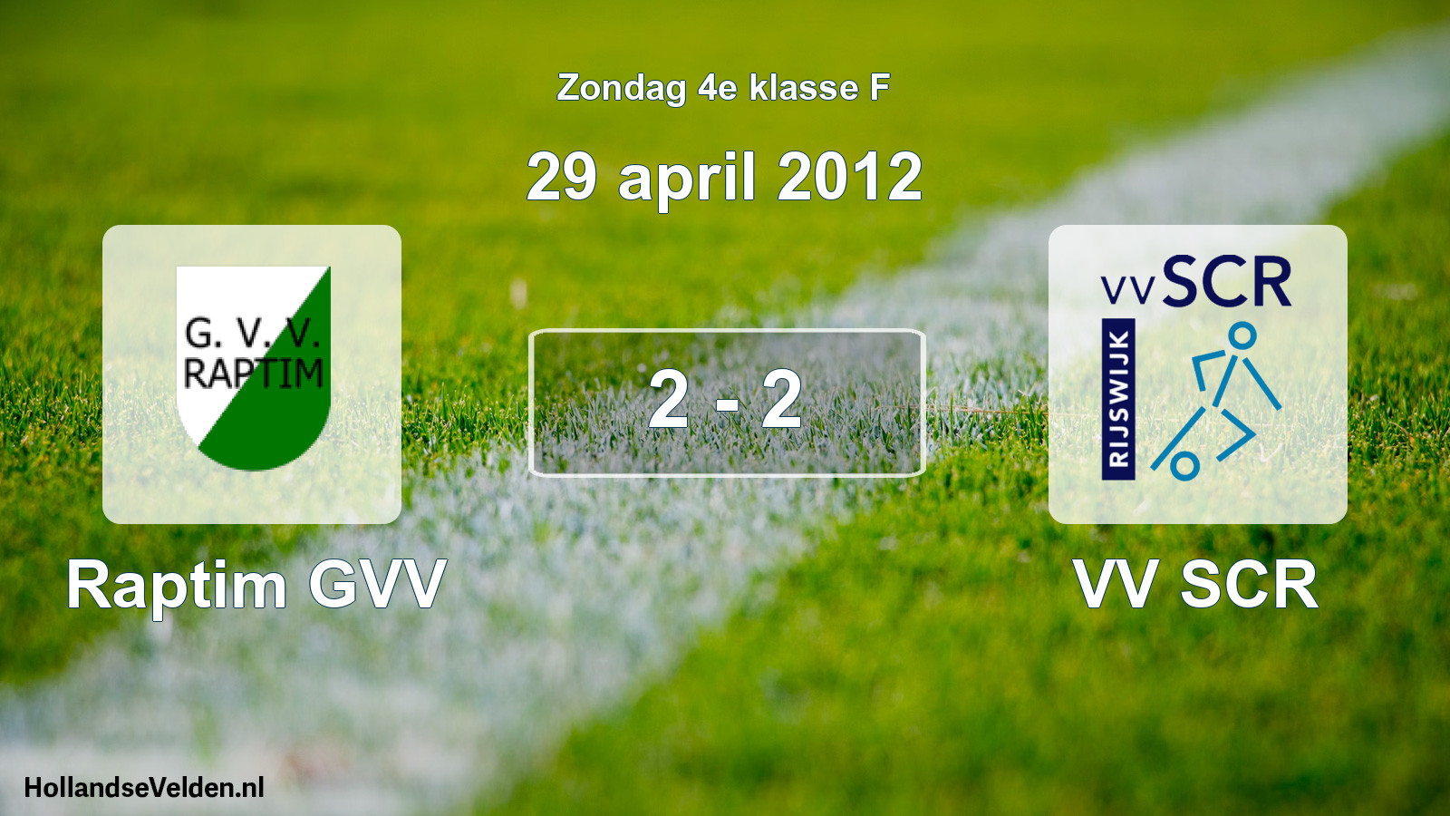Total number of matches played: Raptim GVV - VV SCR 2 - 2 (29 April 2012)