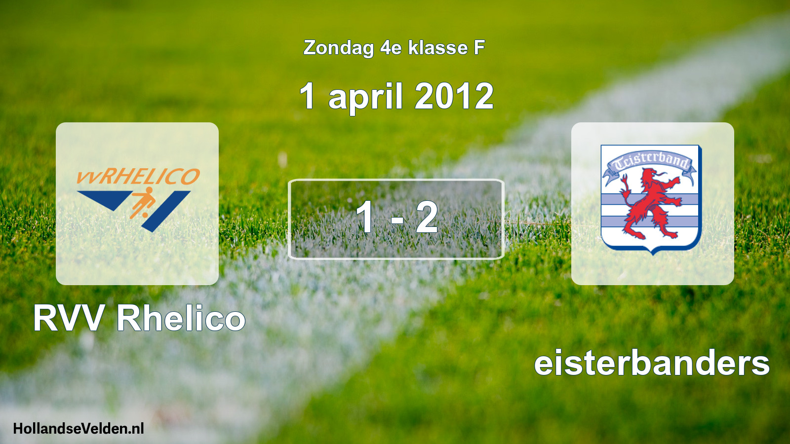 Total number of matches played: RVV Rhelico - Teisterbanders 1 - 2 (1 April 2012)