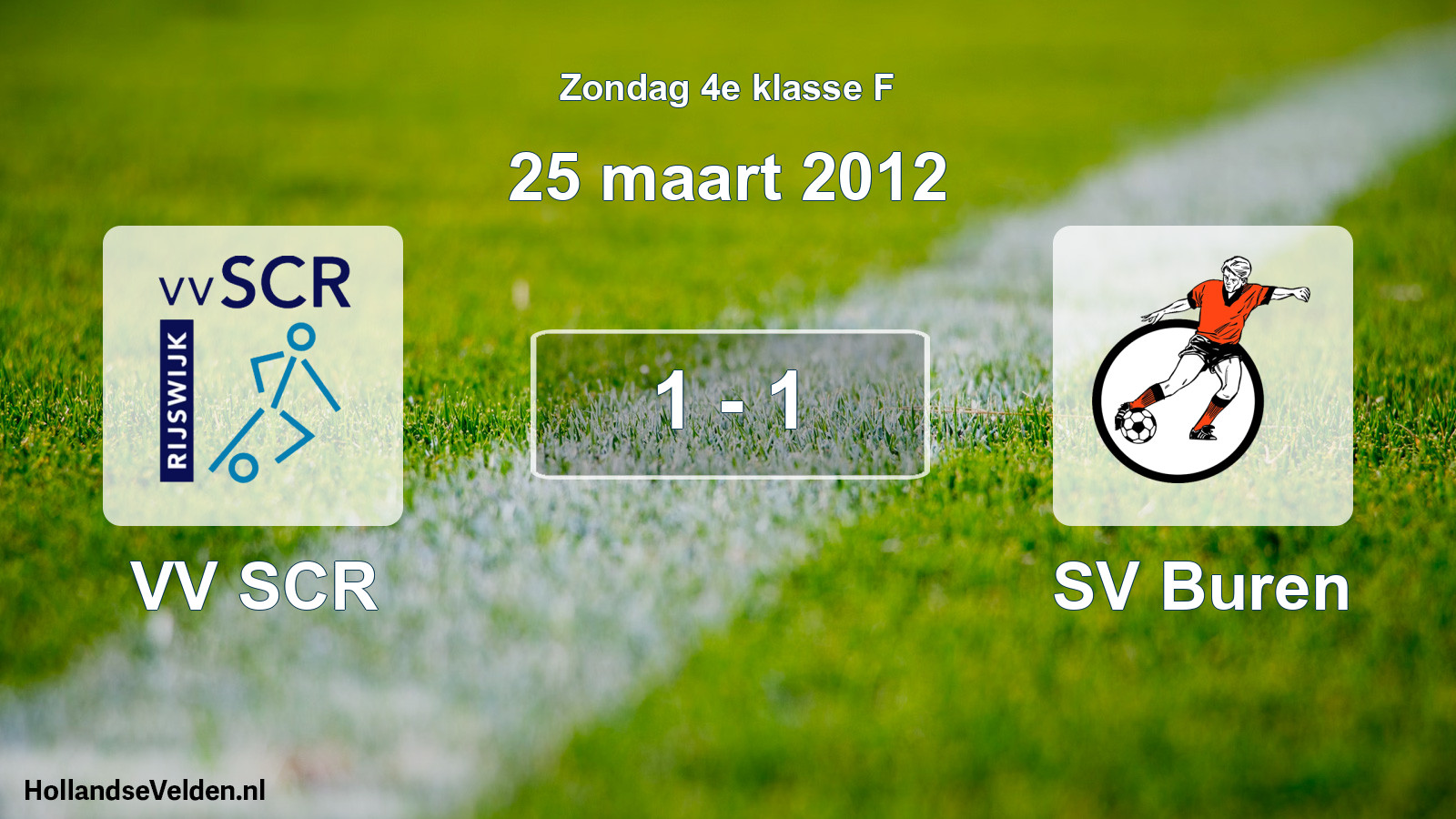 Total number of matches played: VV SCR - SV Buren 1 - 1 (25 March 2012)