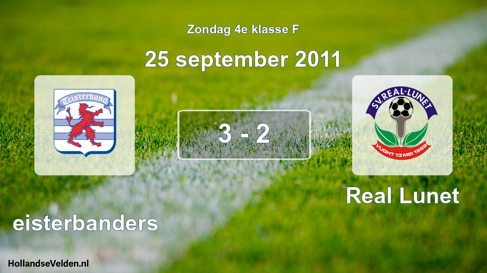 Total number of matches played: Teisterbanders - Real Lunet 3 - 2 (25 September 2011)