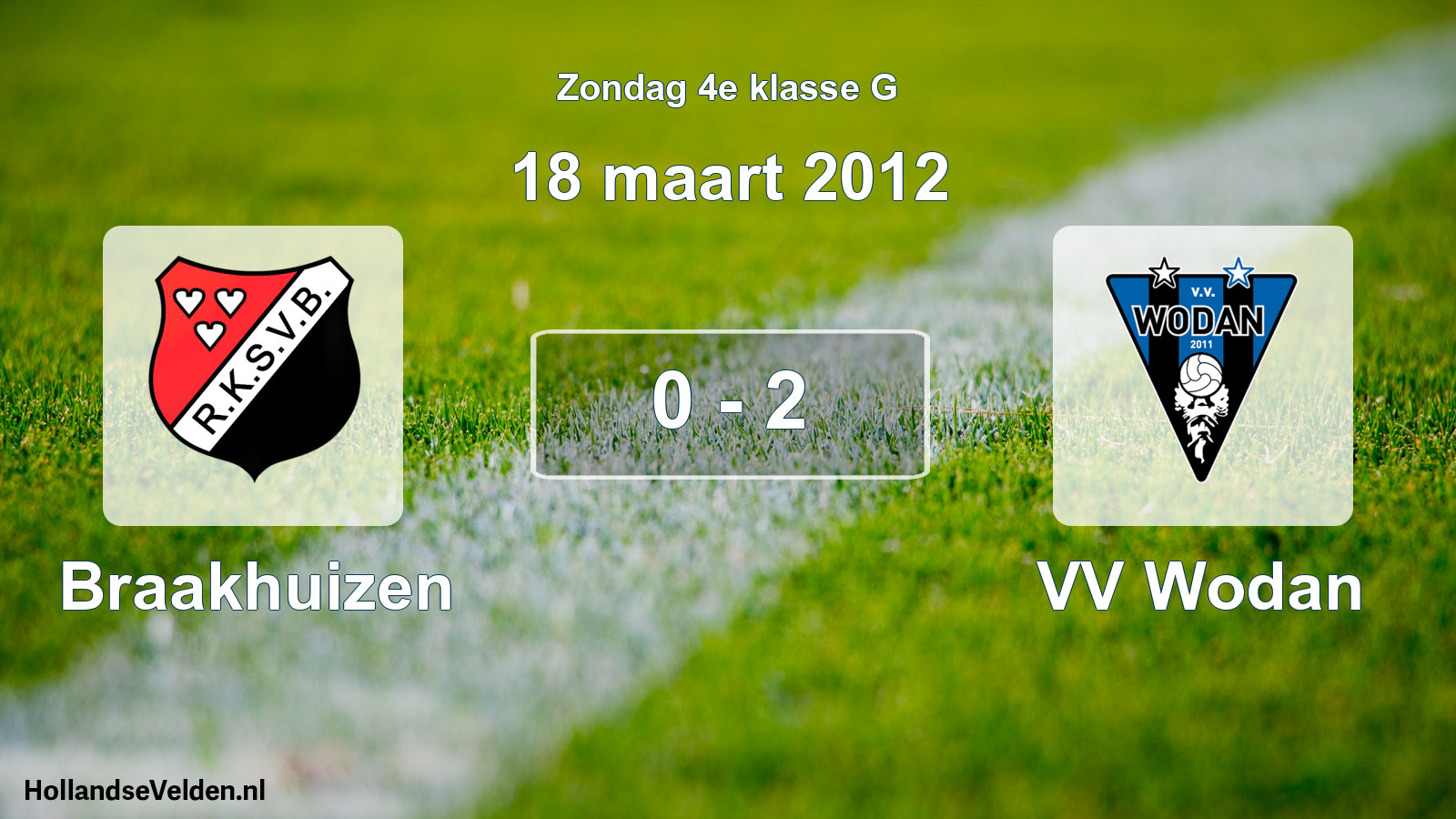 Total number of matches played: Braakhuizen - VV Wodan 0 - 2 (18 March 2012)