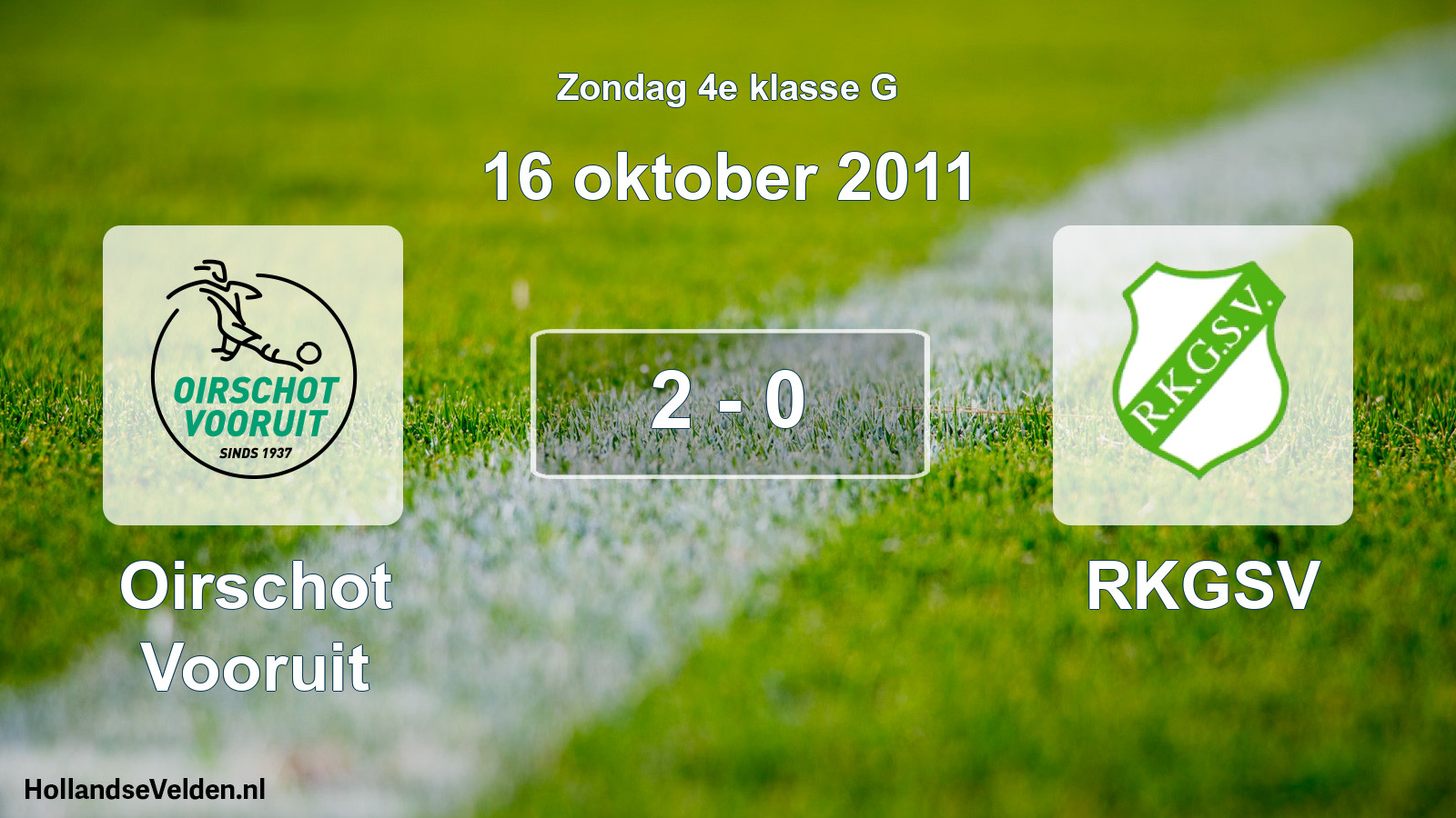 Total number of matches played: Oirschot Vooruit - RKGSV 2 - 0 (16 October 2011)