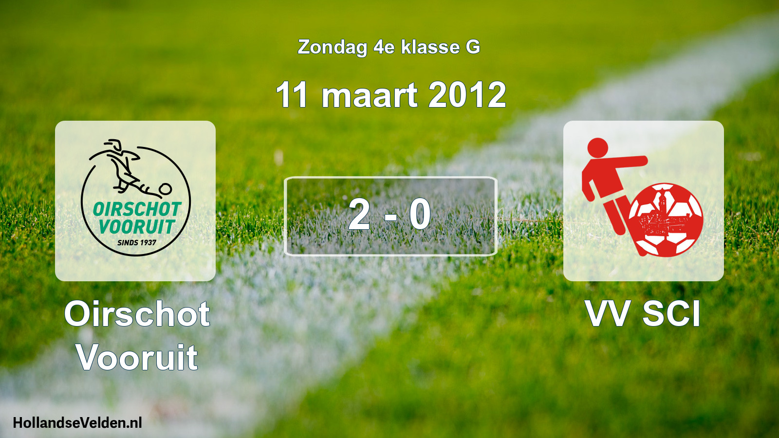 Total number of matches played: Oirschot Vooruit - VV SCI 2 - 0 (11 March 2012)