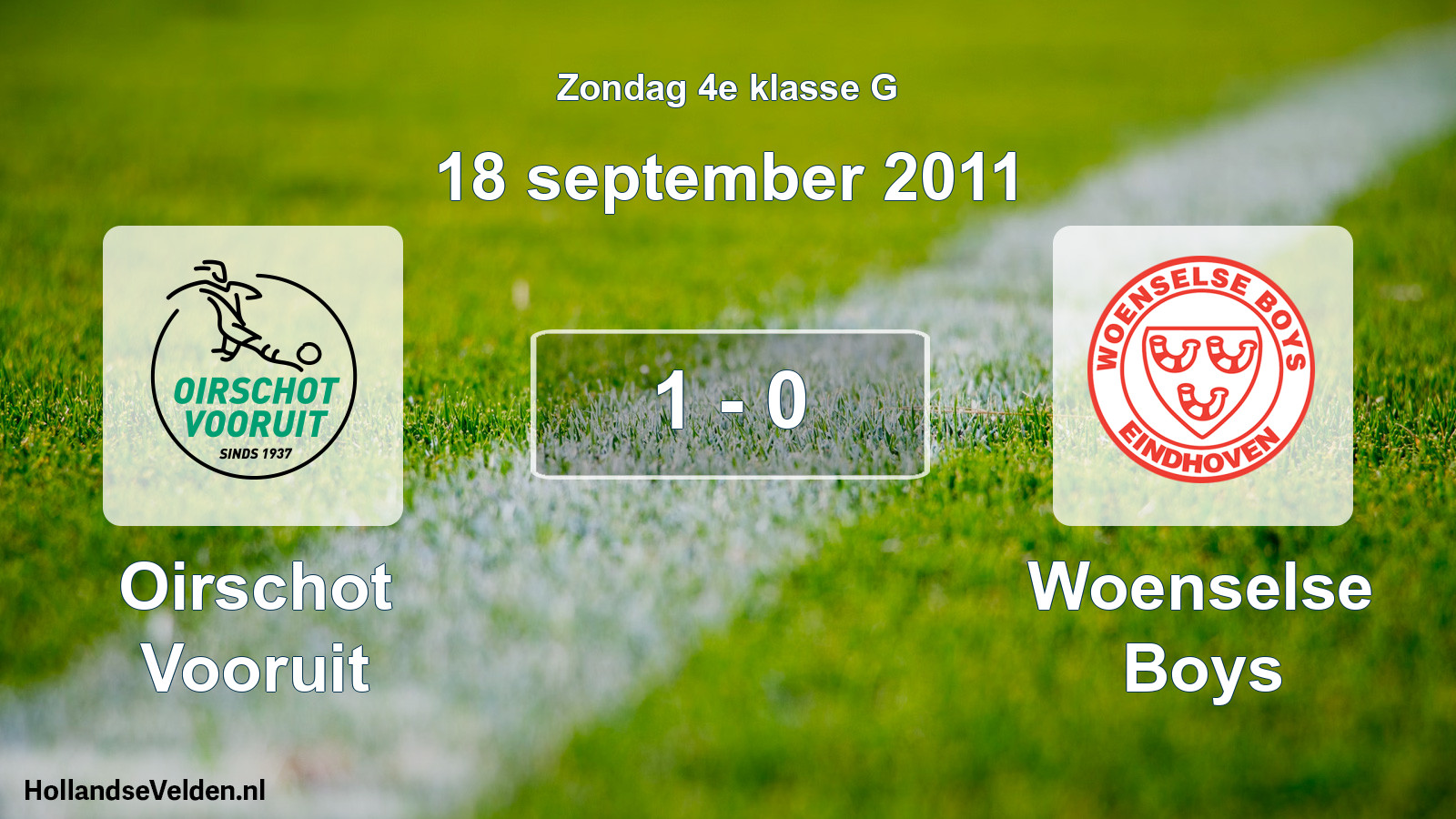 Total number of matches played: Oirschot Vooruit - Woenselse Boys 1 - 0 (18 September 2011)