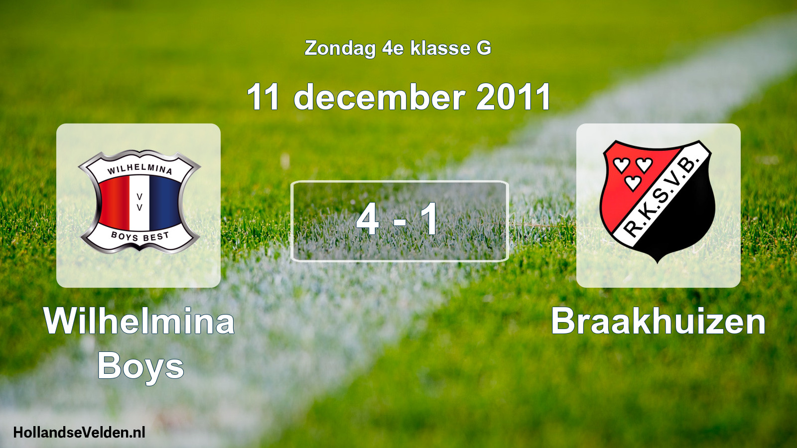 Total number of matches played: Wilhelmina Boys - Braakhuizen 4 - 1 (11 December 2011)