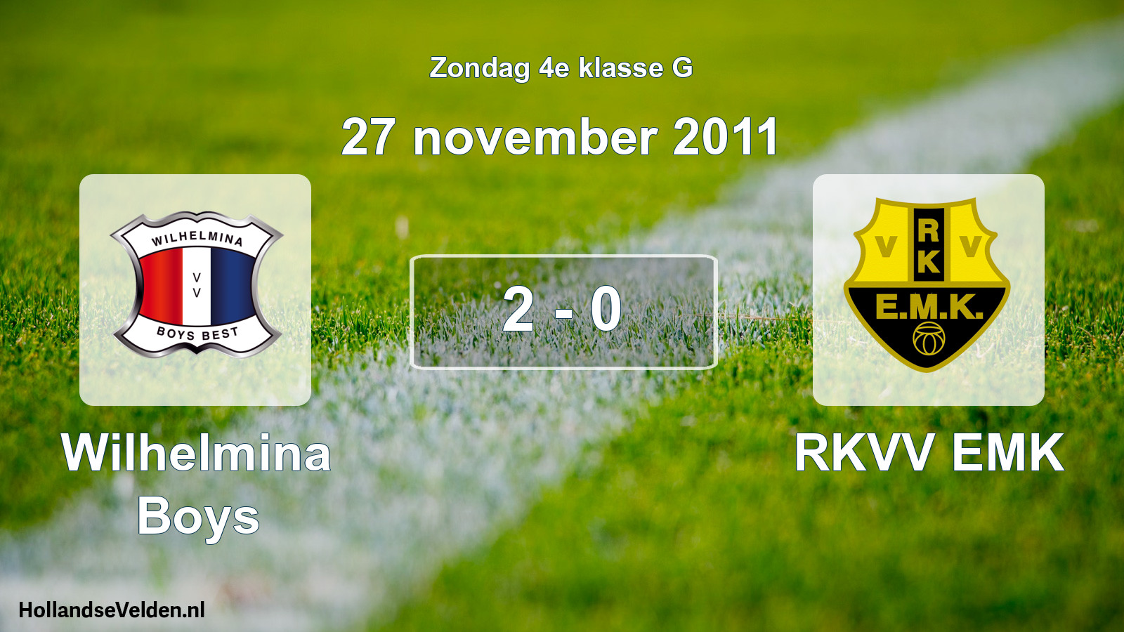 Total number of matches played: Wilhelmina Boys - RKVV EMK 2 - 0 (27 November 2011)