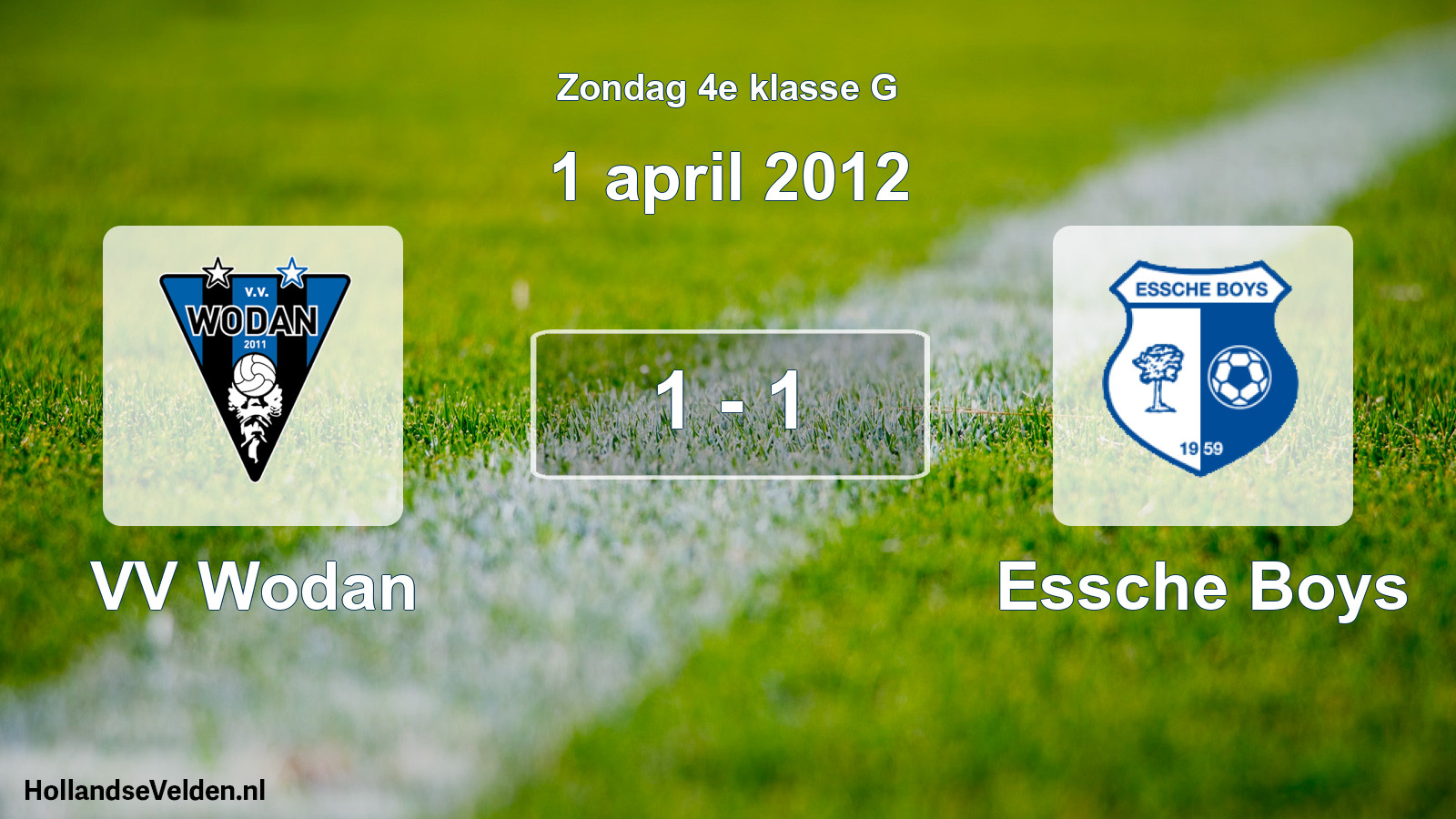 Total number of matches played: VV Wodan - Essche Boys 1 - 1 (1 April 2012)