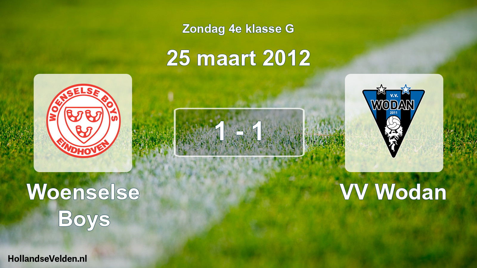 Total number of matches played: Woenselse Boys - VV Wodan 1 - 1 (25 March 2012)