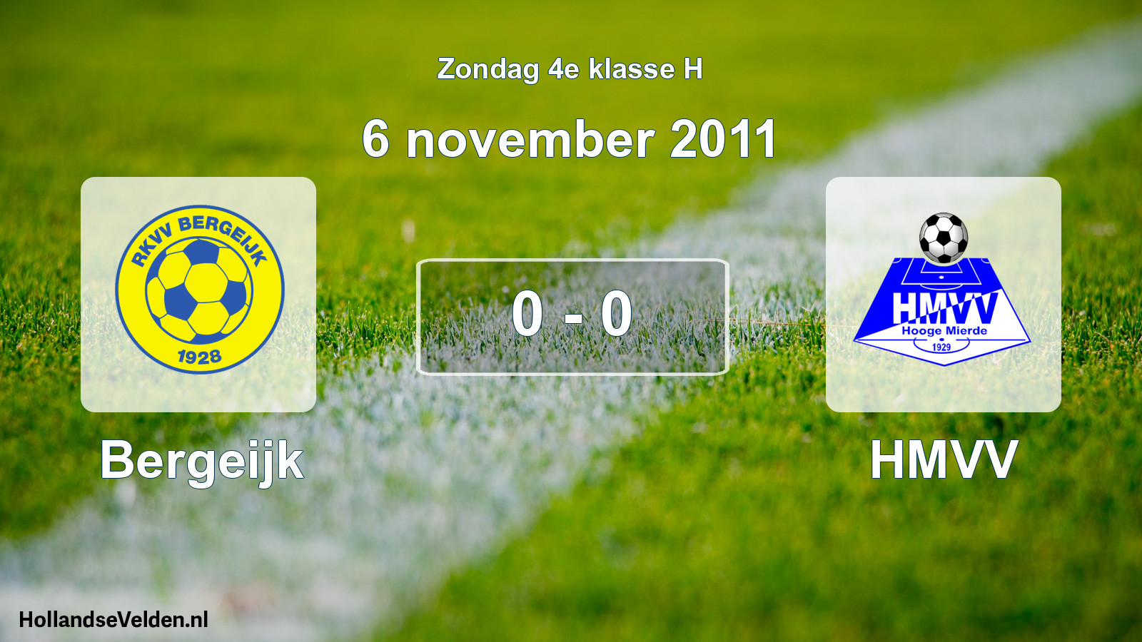 Total number of matches played: Bergeijk - HMVV 0 - 0 (6 November 2011)