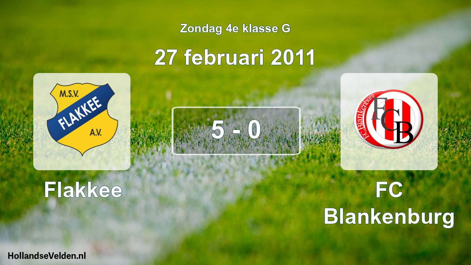 Total number of matches played: Flakkee - FC Blankenburg 5 - 0 (27 February 2011)