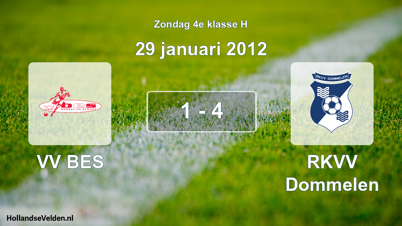 Total number of matches played: VV BES - RKVV Dommelen 1 - 4 (29 January 2012)