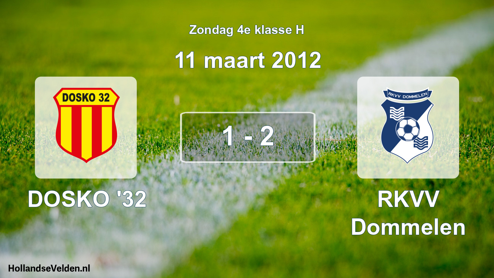 Total number of matches played: DOSKO '32 - RKVV Dommelen 1 - 2 (11 March 2012)