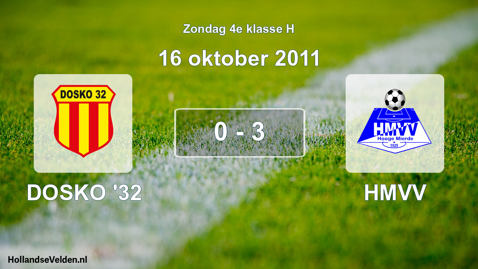 Total number of matches played: DOSKO '32 - HMVV 0 - 3 (16 October 2011)