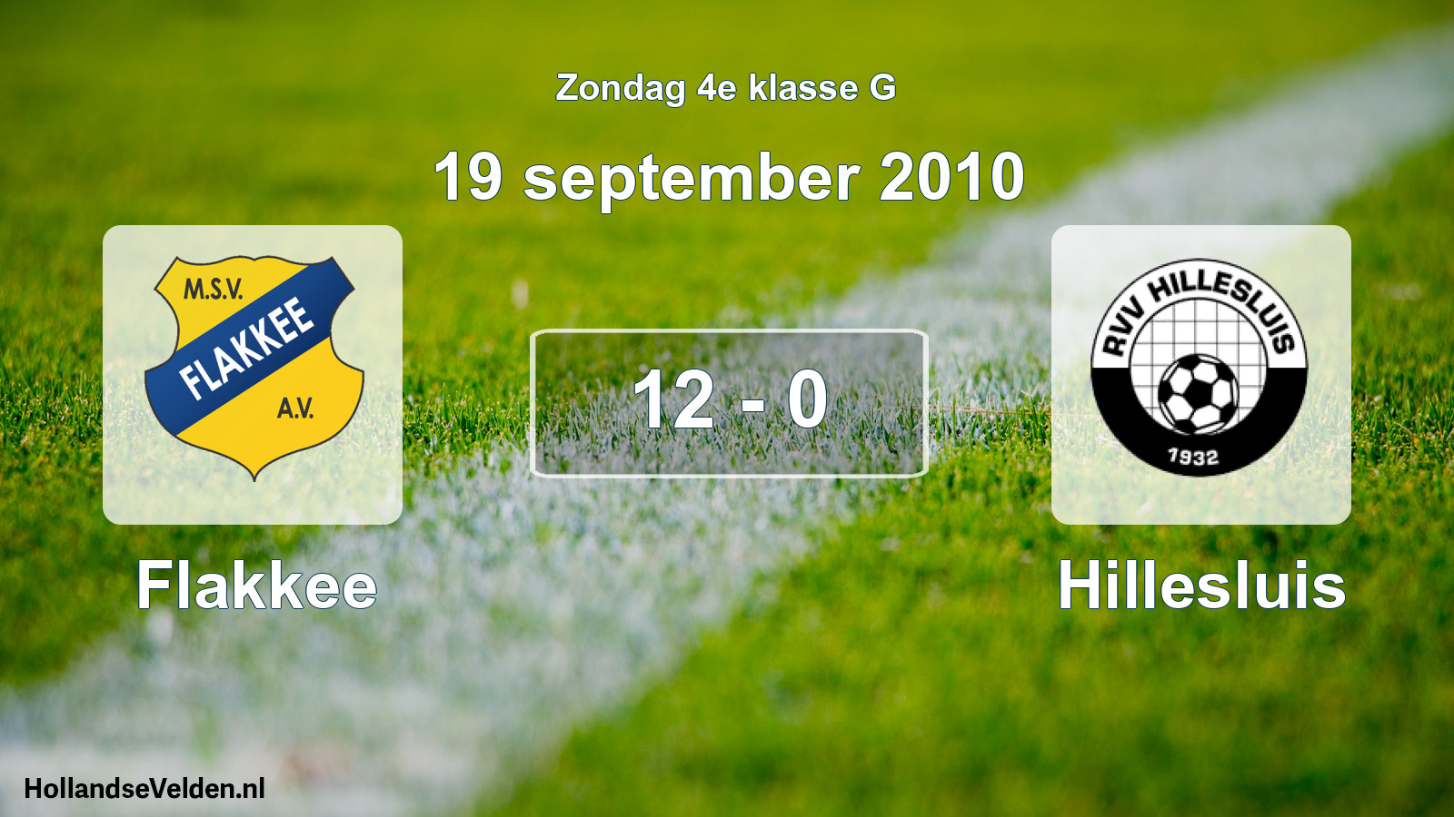 Total number of matches played: Flakkee - Hillesluis 12 - 0 (19 September 2010)