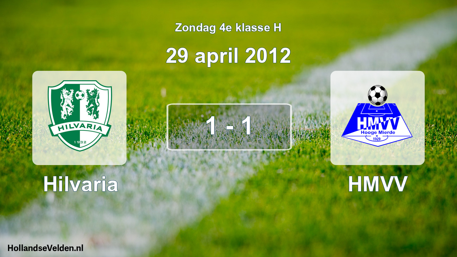 Total number of matches played: Hilvaria - HMVV 1 - 1 (29 April 2012)