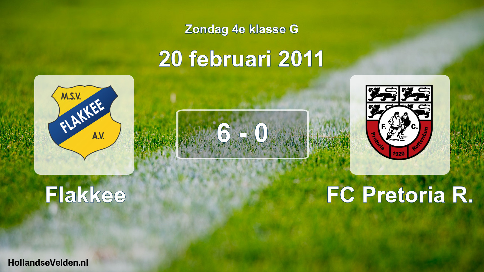 Total number of matches played: Flakkee - FC Pretoria R. 6 - 0 (20 February 2011)
