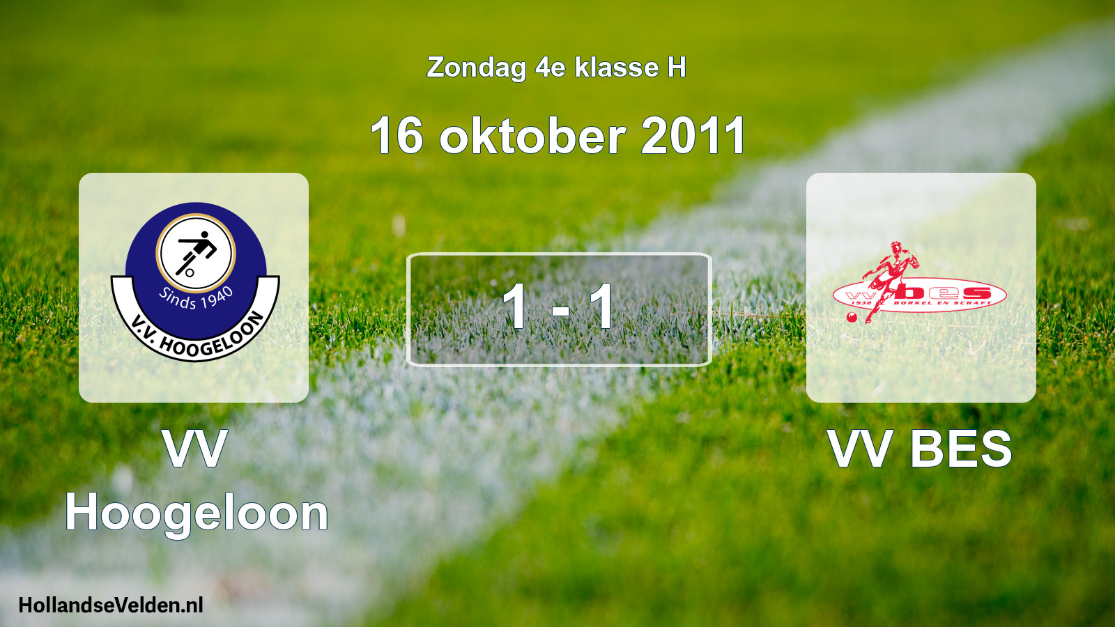 Total number of matches played: VV Hoogeloon - VV BES 1 - 1 (16 October 2011)