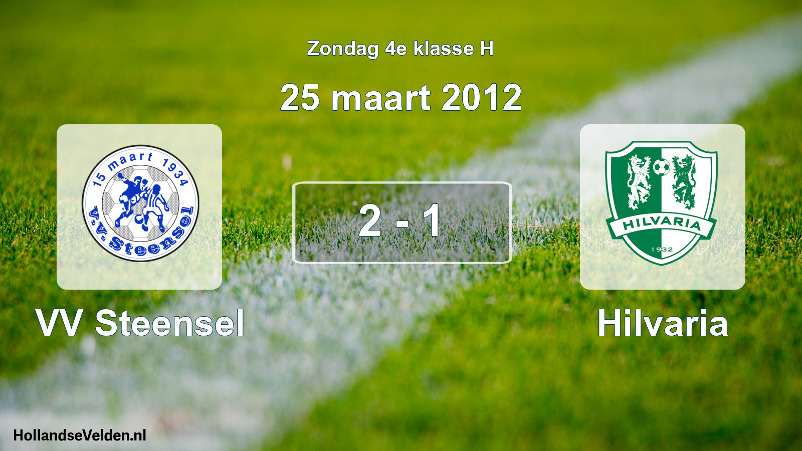 Total number of matches played: VV Steensel - Hilvaria 2 - 1 (25 March 2012)