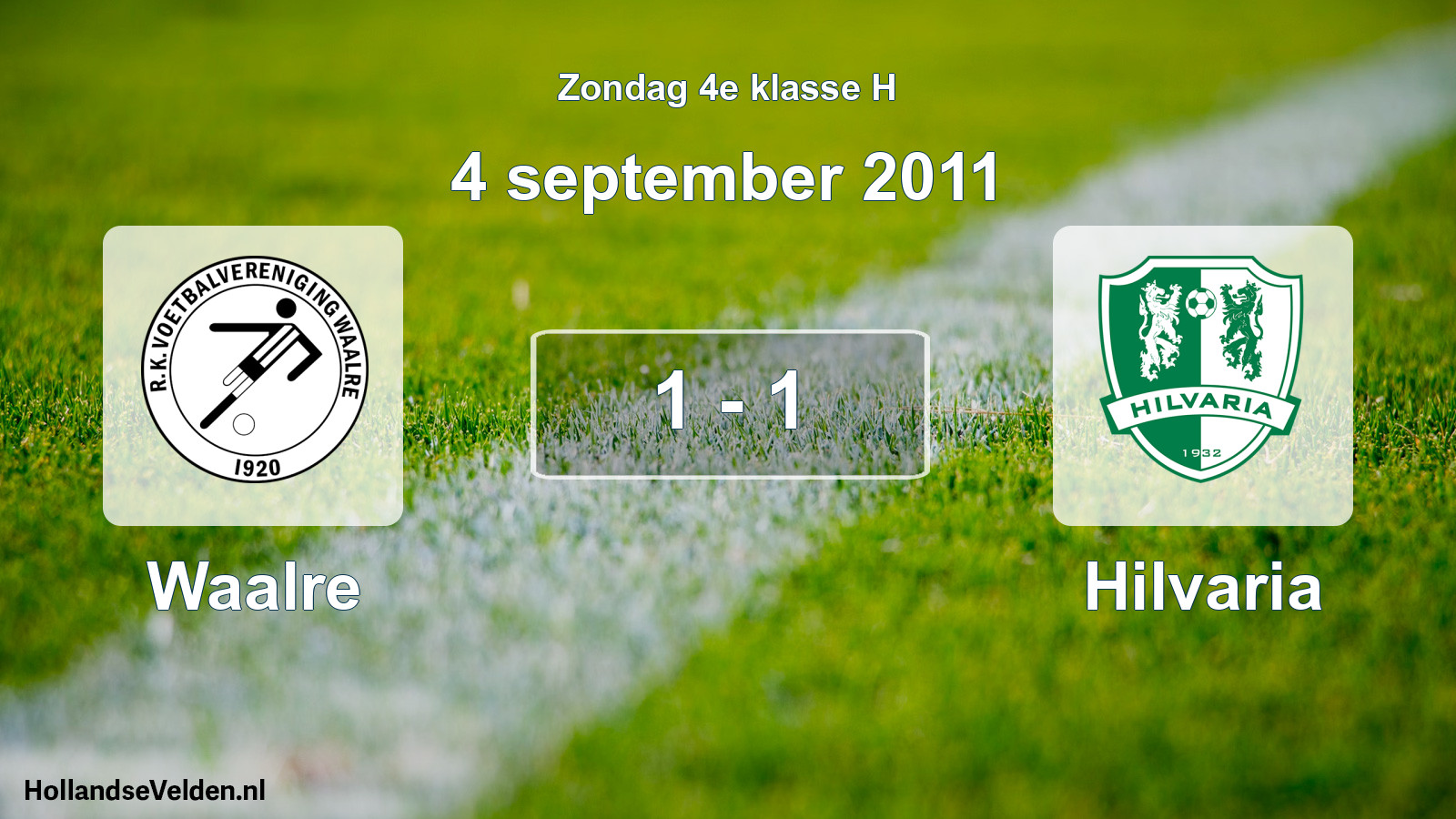 Total number of matches played: Waalre - Hilvaria 1 - 1 (4 September 2011)