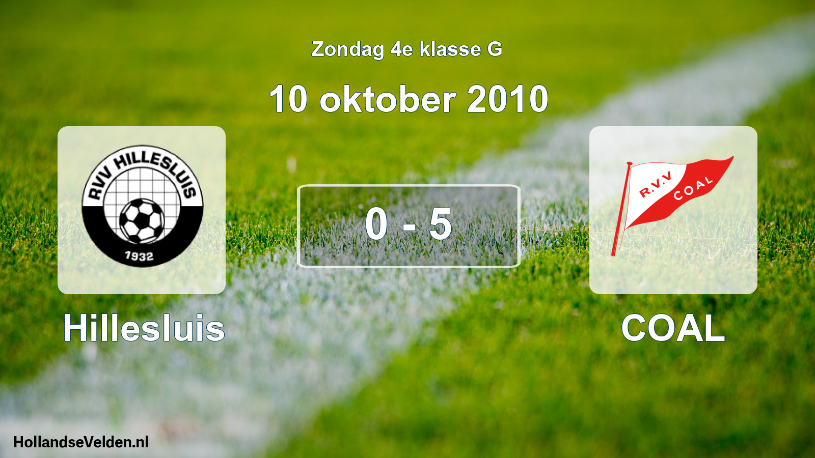 Total number of matches played: Hillesluis - COAL 0 - 5 (10 October 2010)