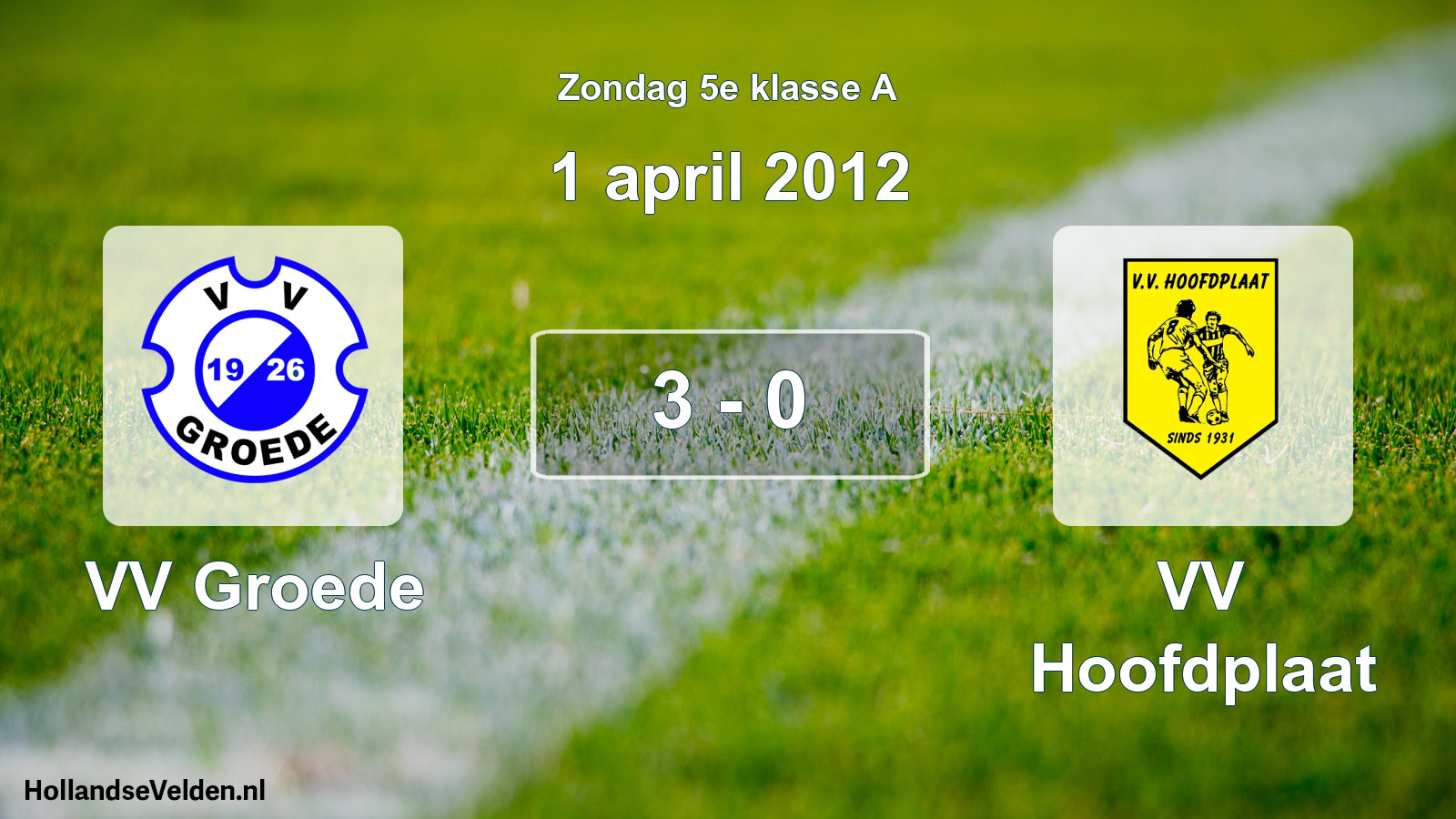Total number of matches played: VV Groede - VV Hoofdplaat 3 - 0 (1 April 2012)