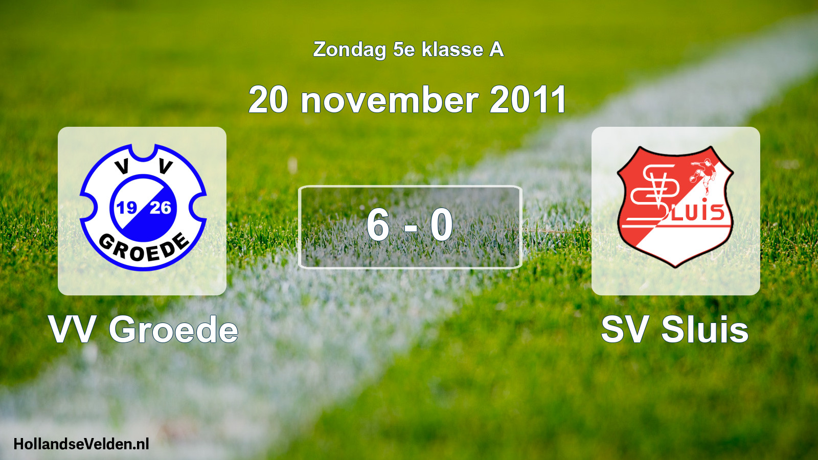 Total number of matches played: VV Groede - SV Sluis 6 - 0 (20 November 2011)