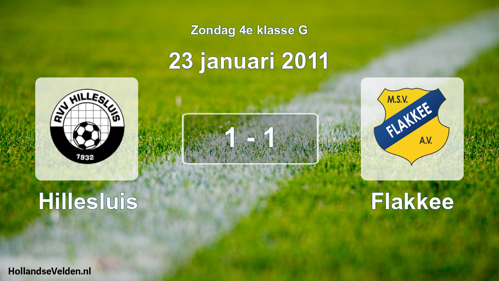 Total number of matches played: Hillesluis - Flakkee 1 - 1 (23 January 2011)