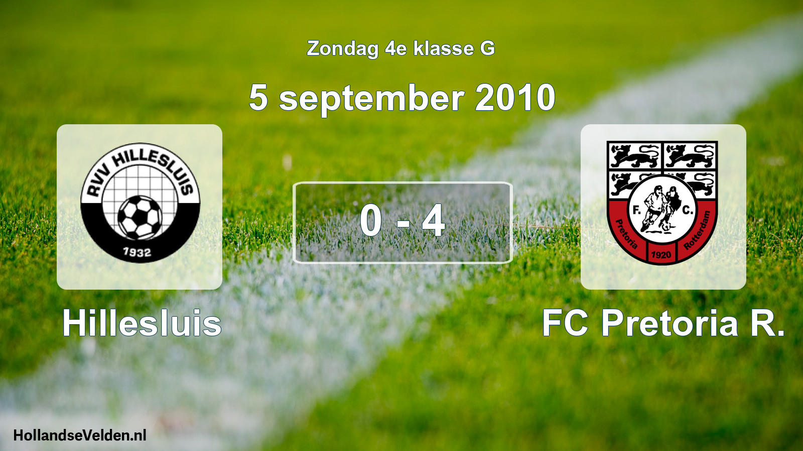 Total number of matches played: Hillesluis - FC Pretoria R. 0 - 4 (5 September 2010)