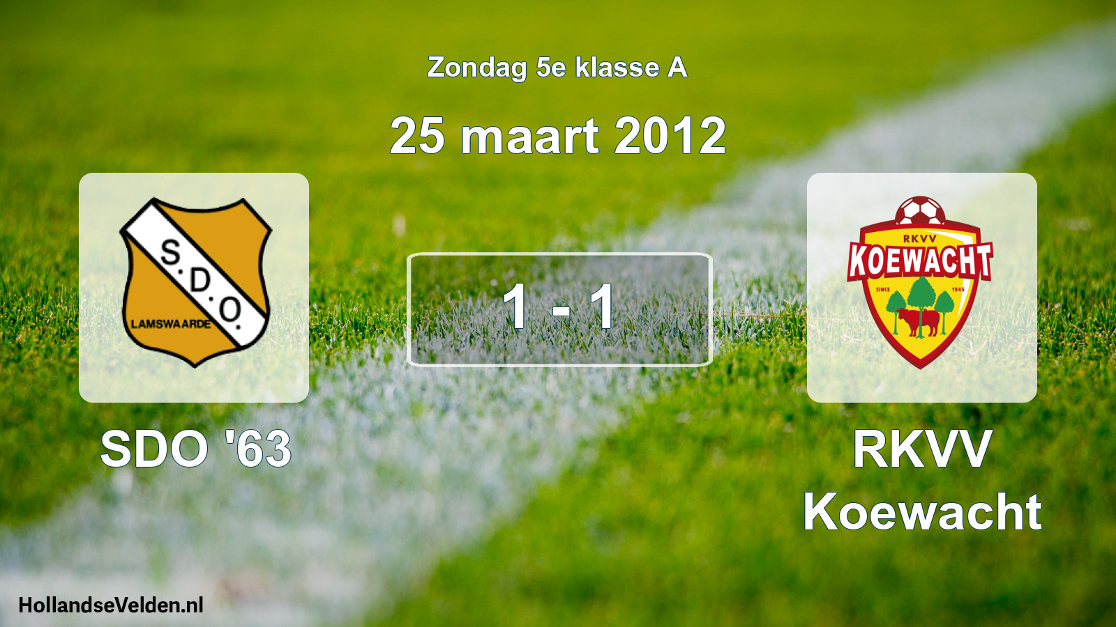 Total number of matches played: SDO '63 - RKVV Koewacht 1 - 1 (25 March 2012)