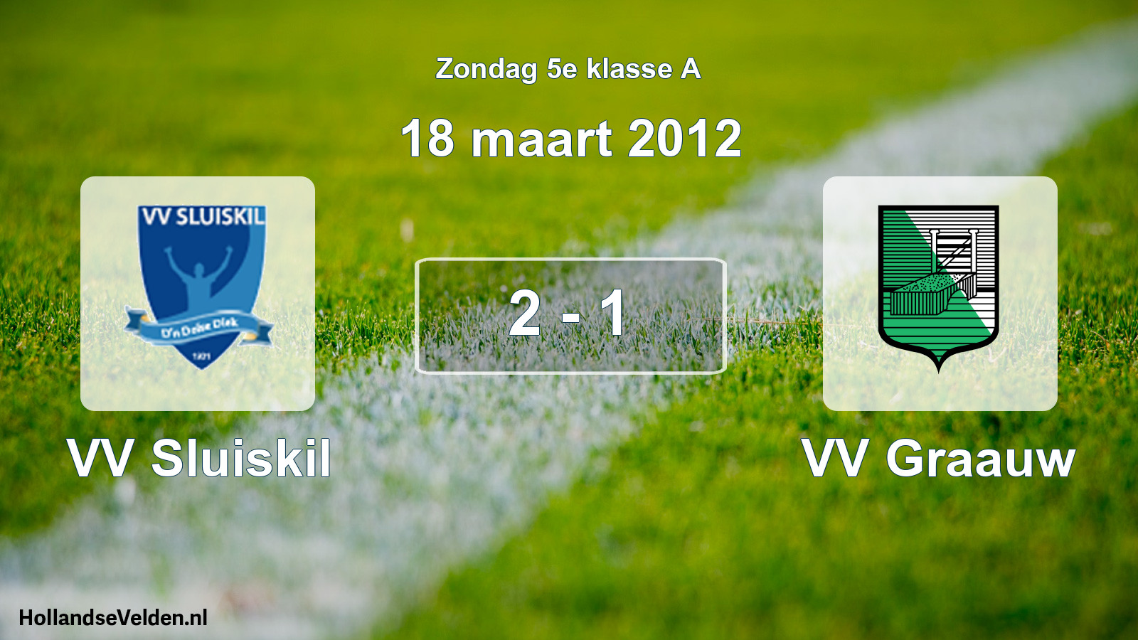 Total number of matches played: VV Sluiskil - VV Graauw 2 - 1 (18 March 2012)