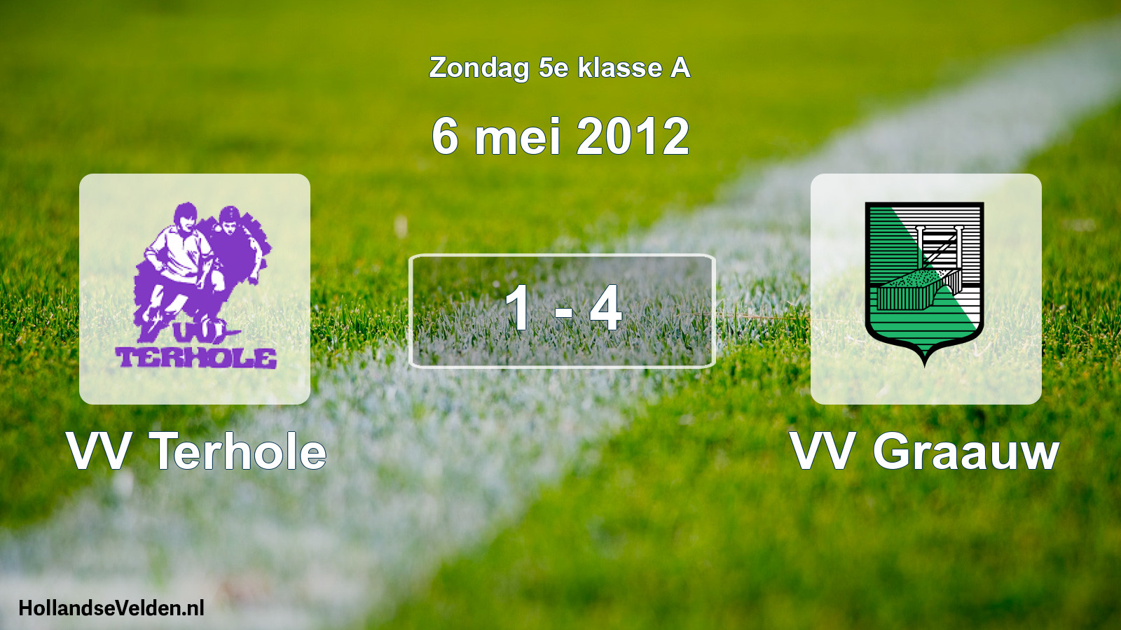 Total number of matches played: VV Terhole - VV Graauw 1 - 4 (6 May 2012)