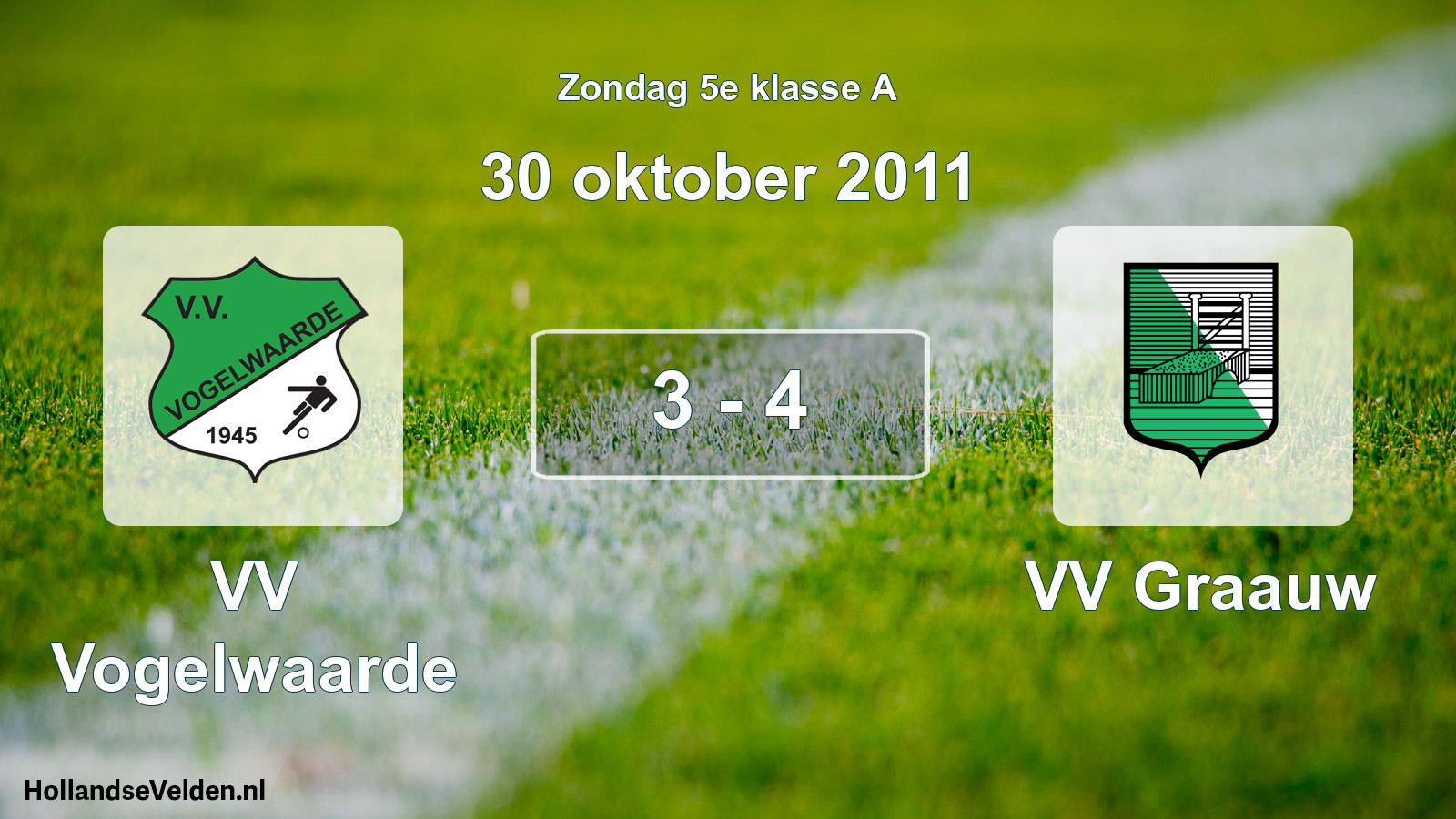 Total number of matches played: VV Vogelwaarde - VV Graauw 3 - 4 (30 October 2011)