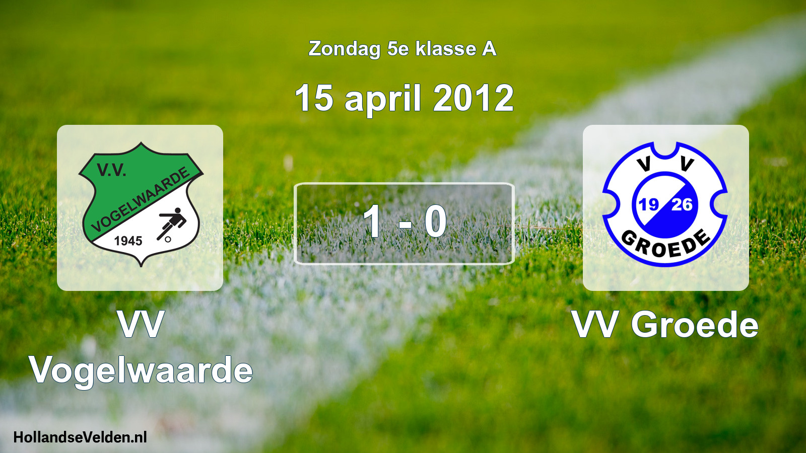 Total number of matches played: VV Vogelwaarde - VV Groede 1 - 0 (15 April 2012)