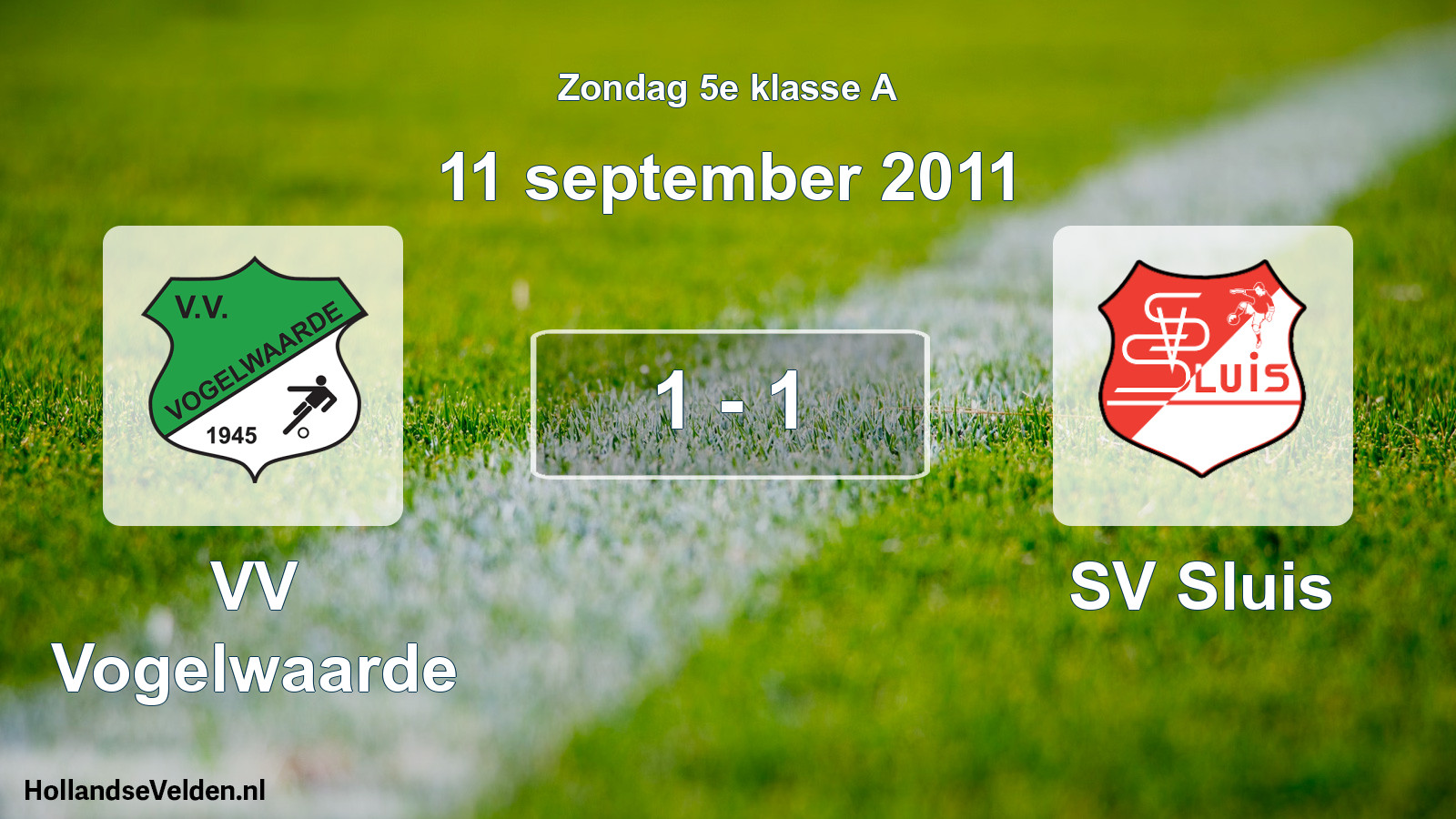 Total number of matches played: VV Vogelwaarde - SV Sluis 1 - 1 (11 September 2011)