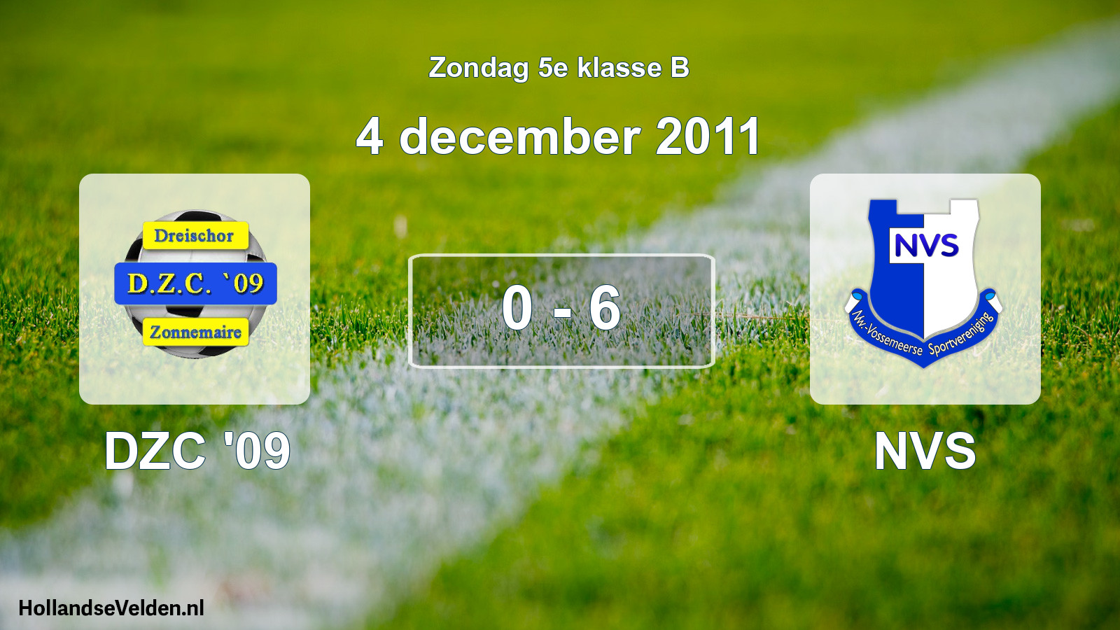 Total number of matches played: DZC '09 - NVS 0 - 6 (4 December 2011)