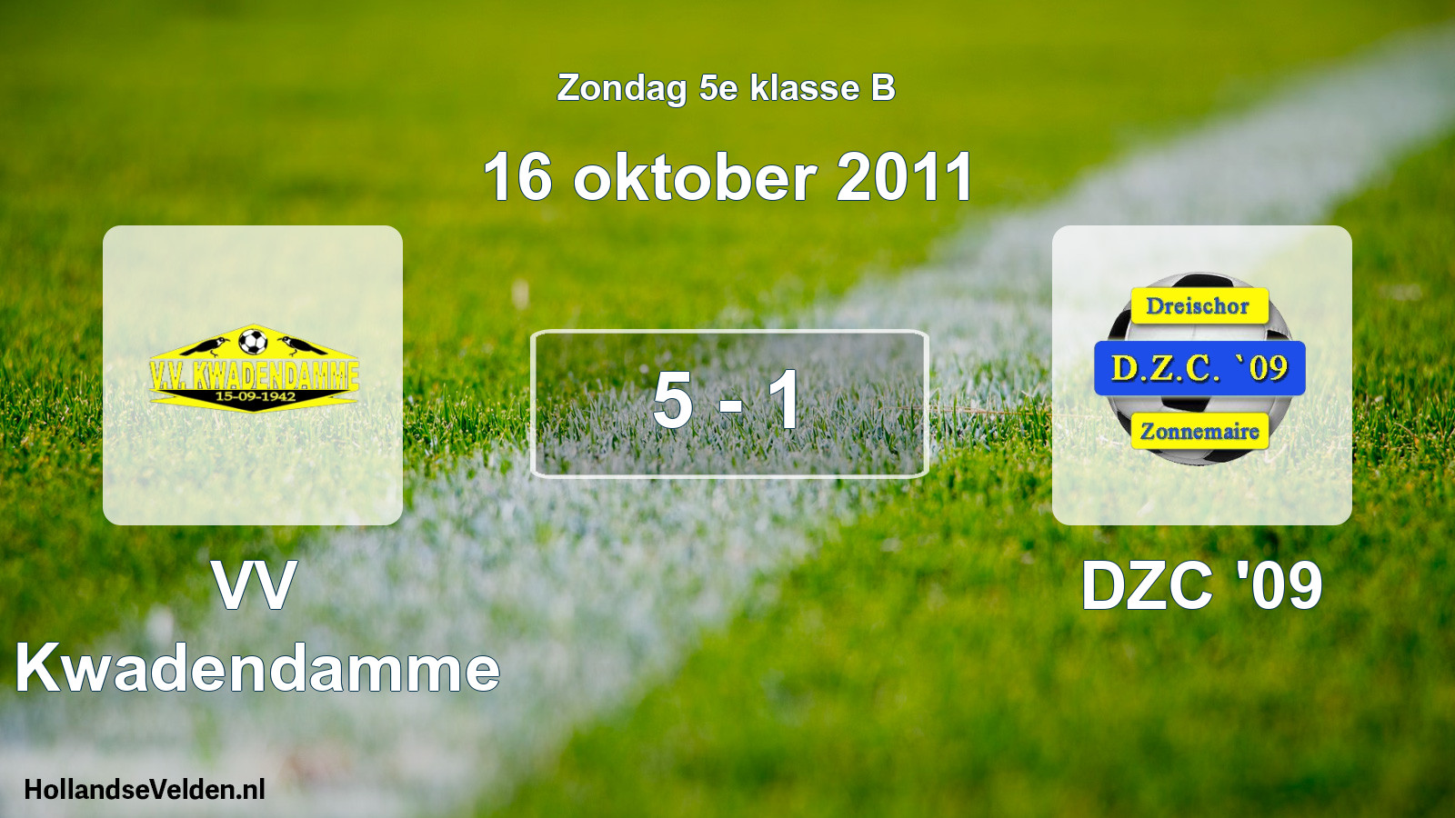 Total number of matches played: VV Kwadendamme - DZC '09 5 - 1 (16 October 2011)