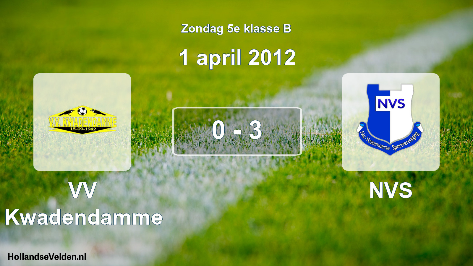 Total number of matches played: VV Kwadendamme - NVS 0 - 3 (1 April 2012)