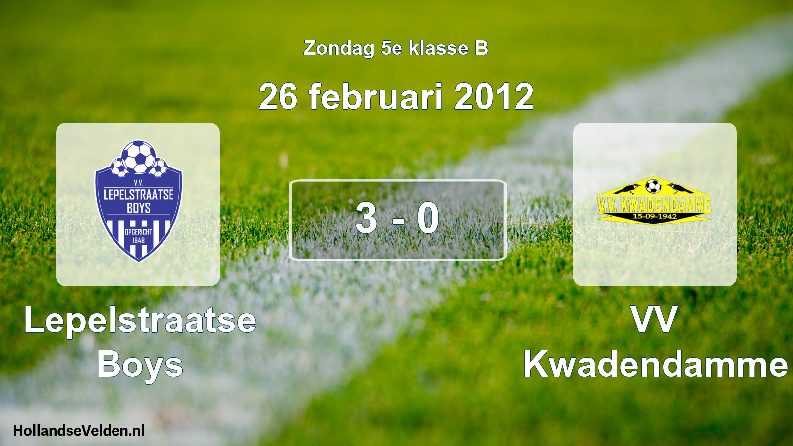 Total number of matches played: Lepelstraatse Boys - VV Kwadendamme 3 - 0 (26 February 2012)