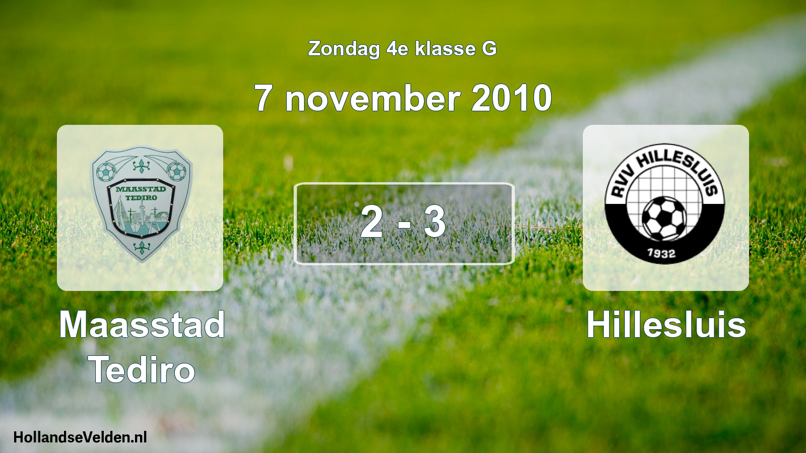 Total number of matches played: Maasstad Tediro - Hillesluis 2 - 3 (7 November 2010)