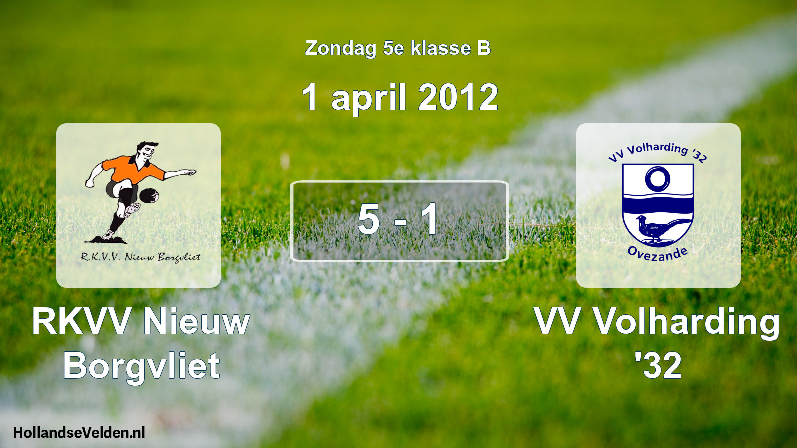 Total number of matches played: RKVV Nieuw Borgvliet - VV Volharding '32 5 - 1 (1 April 2012)