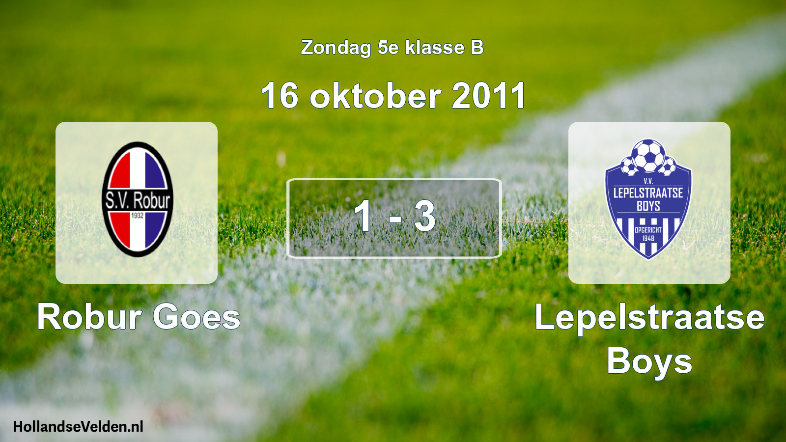 Total number of matches played: Robur Goes - Lepelstraatse Boys 1 - 3 (16 October 2011)