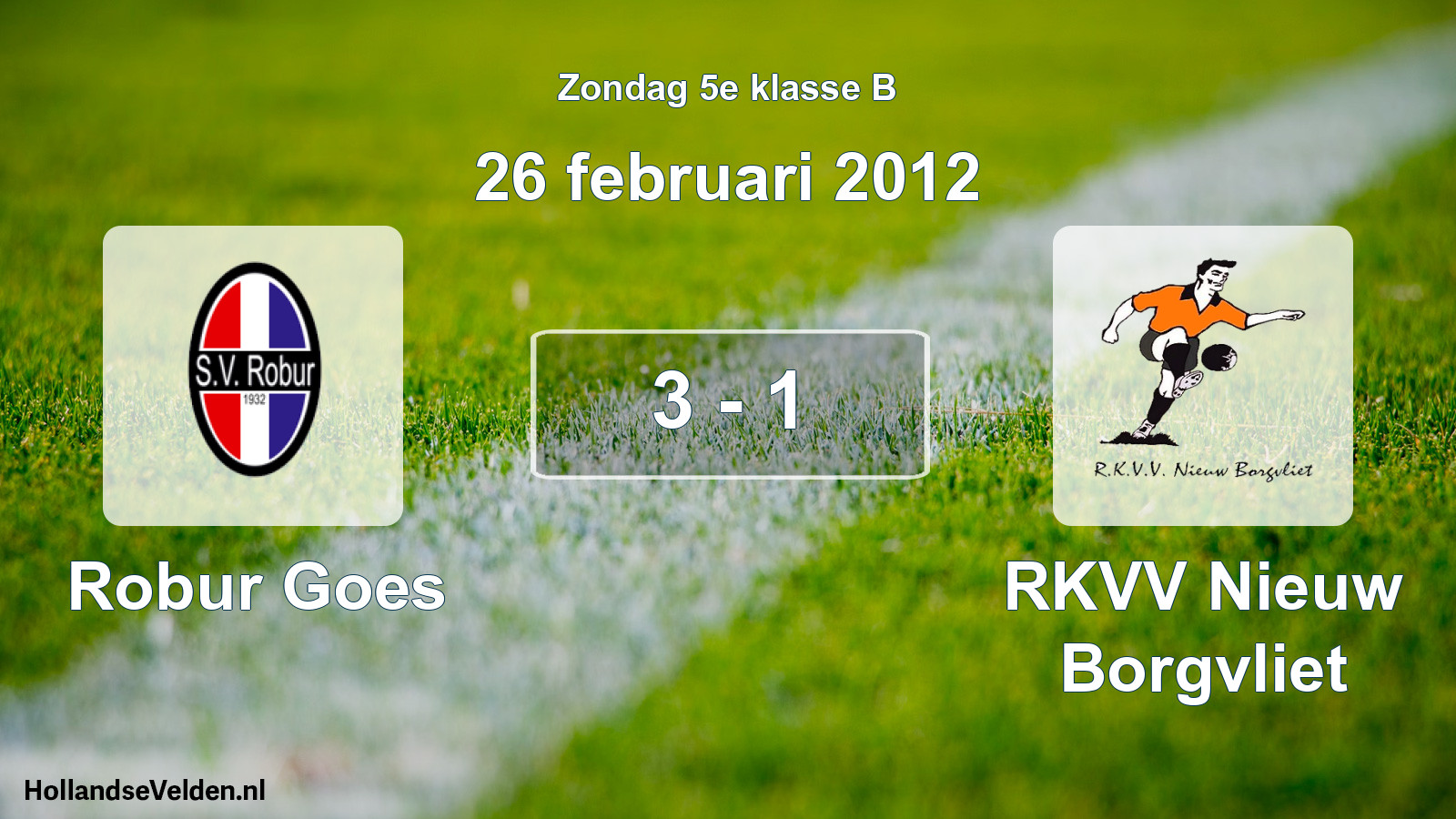 Total number of matches played: Robur Goes - RKVV Nieuw Borgvliet 3 - 1 (26 February 2012)