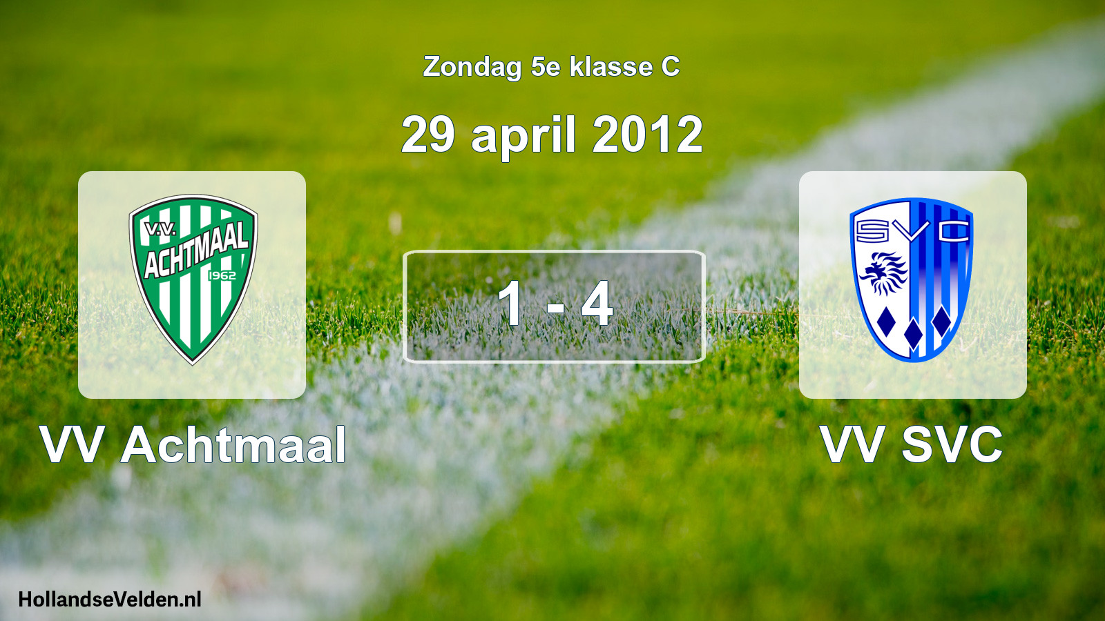 Total number of matches played: VV Achtmaal - VV SVC 1 - 4 (29 April 2012)