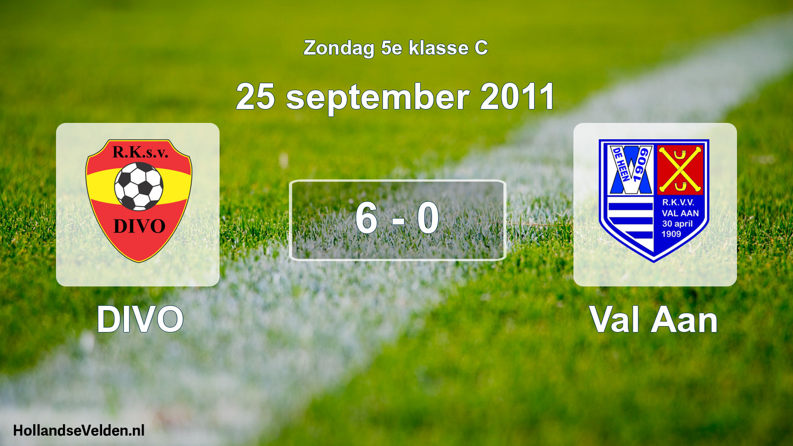 Total number of matches played: DIVO - Val Aan 6 - 0 (25 September 2011)